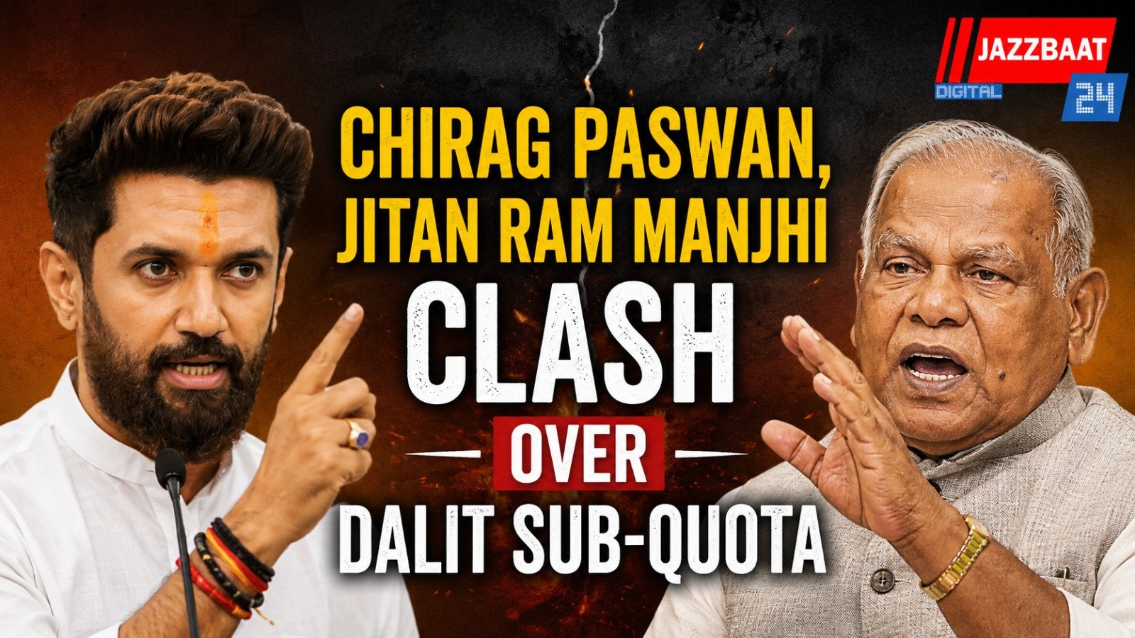 Chirag Paswan, Jitan Ram Manjhi Clash Over Dalit Sub-Quota