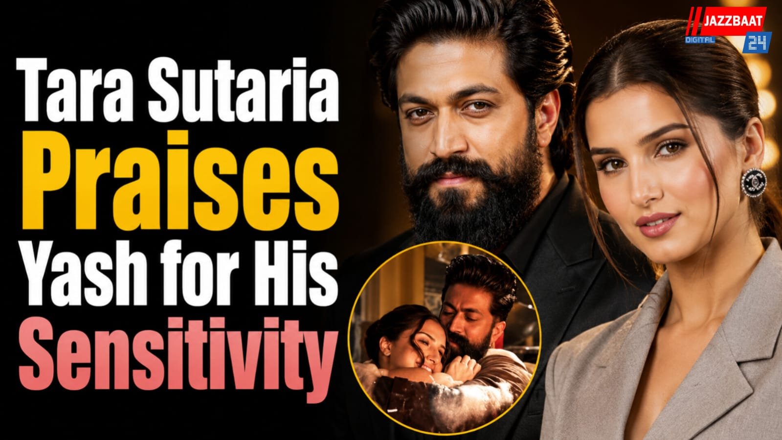 Tara Sutaria Praises Yash for His Sensitivity