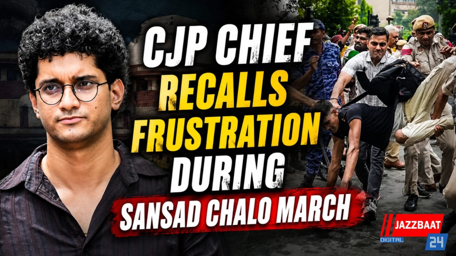 CJP chief recalls frustration during Sansad Chalo march