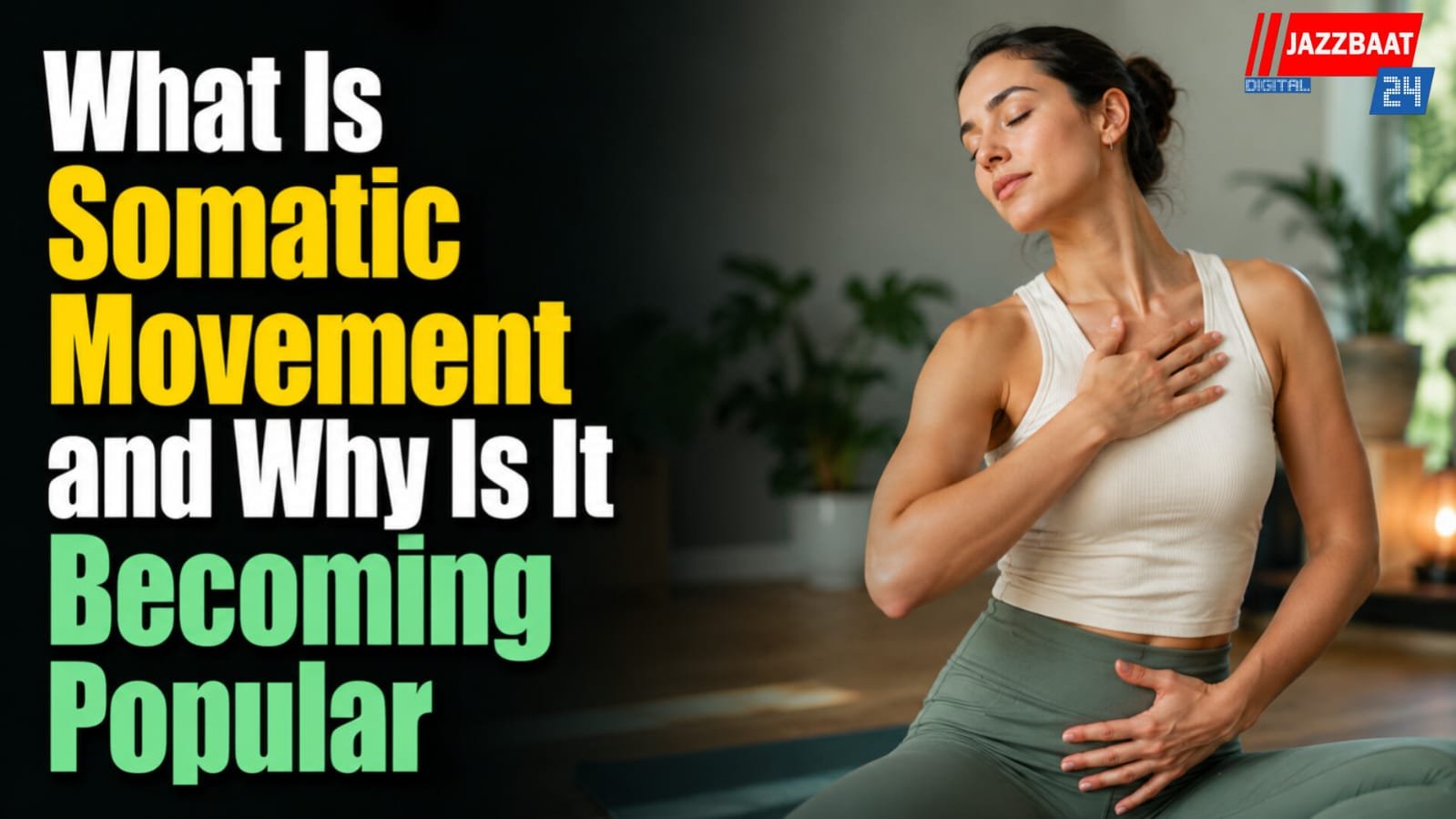 What Is Somatic Movement and Why Is It Becoming Popular