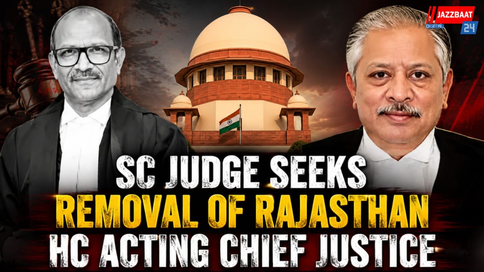 SC Judge Seeks Removal of Rajasthan HC Acting Chief Justice