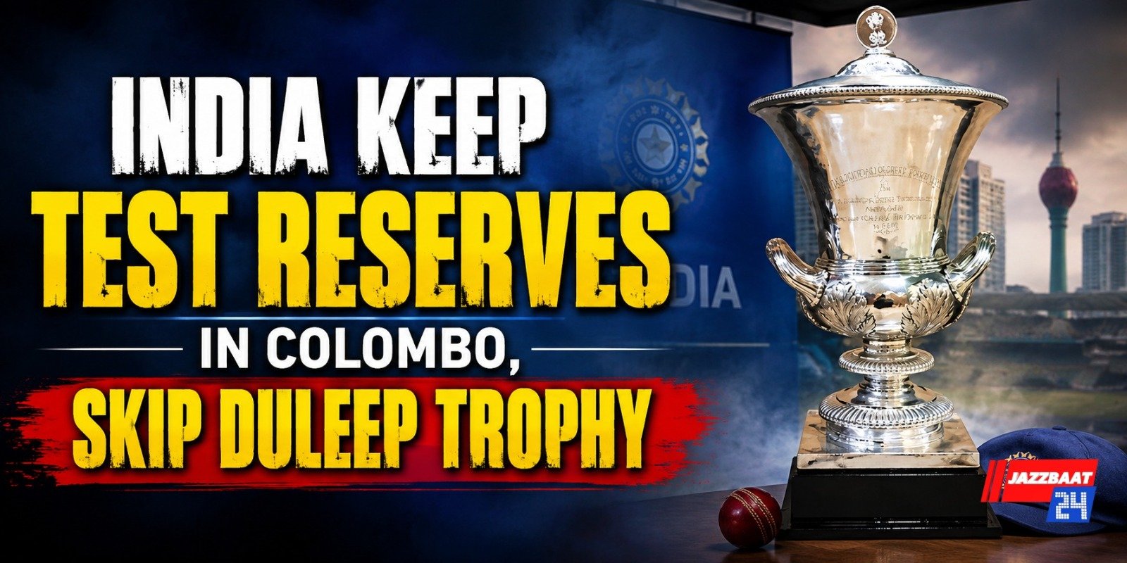 India Keep Test Reserves in Colombo, Skip Duleep Trophy