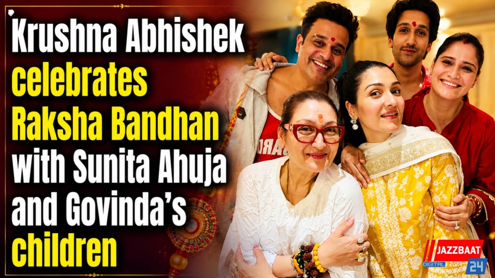 Krushna Abhishek celebrates Raksha Bandhan with Sunita Ahuja and Govinda’s children