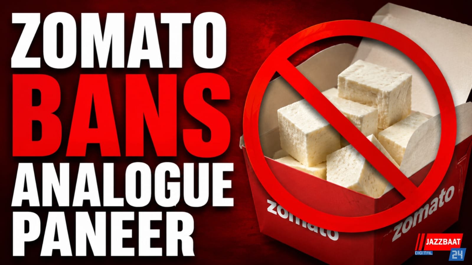 Zomato bans analogue paneer