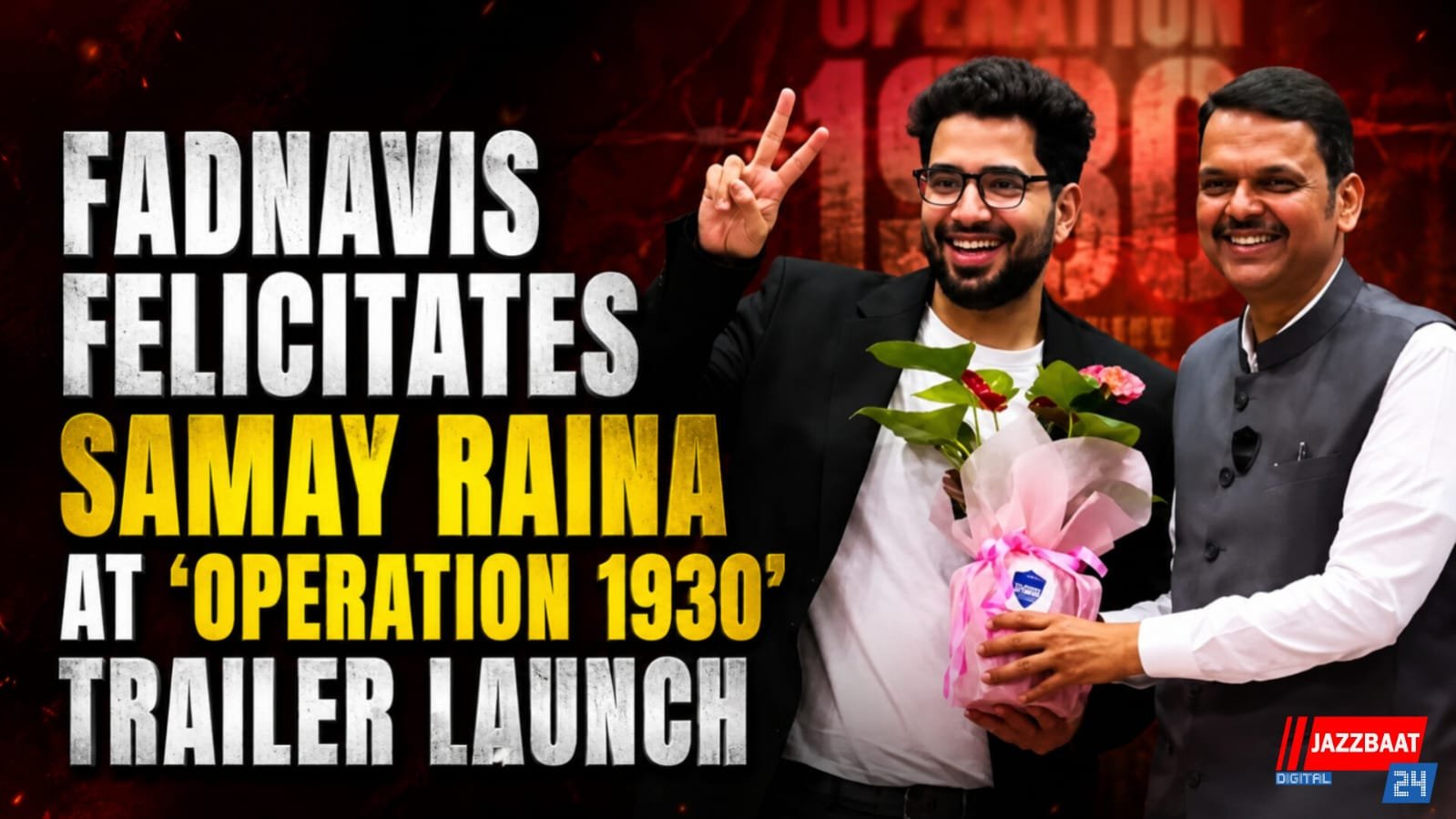 Fadnavis Felicitates Samay Raina at ‘Operation 1930’ Trailer Launch