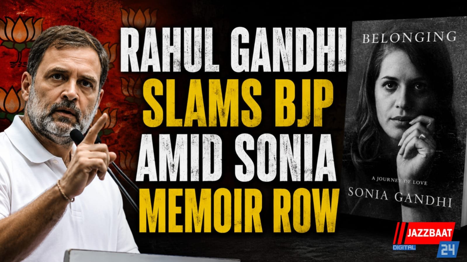 Rahul Gandhi Slams BJP Amid Sonia Memoir Row