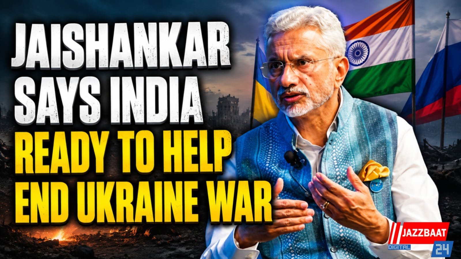 Jaishankar says India ready to help end Ukraine war