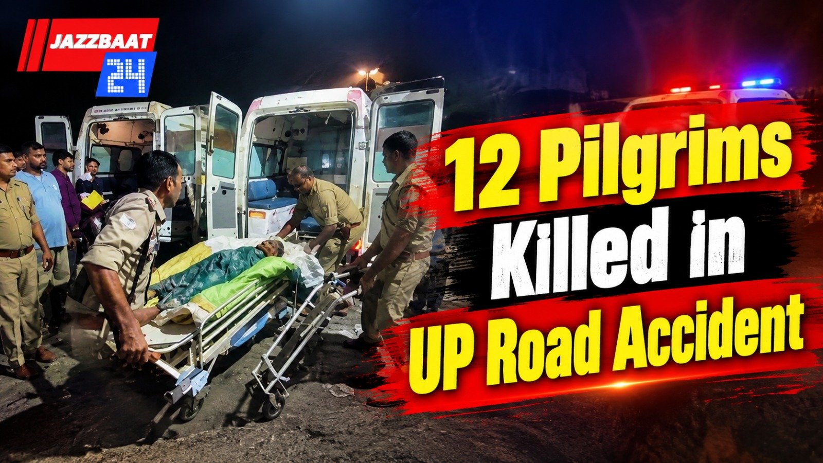 12 Pilgrims Killed in UP Road Accident