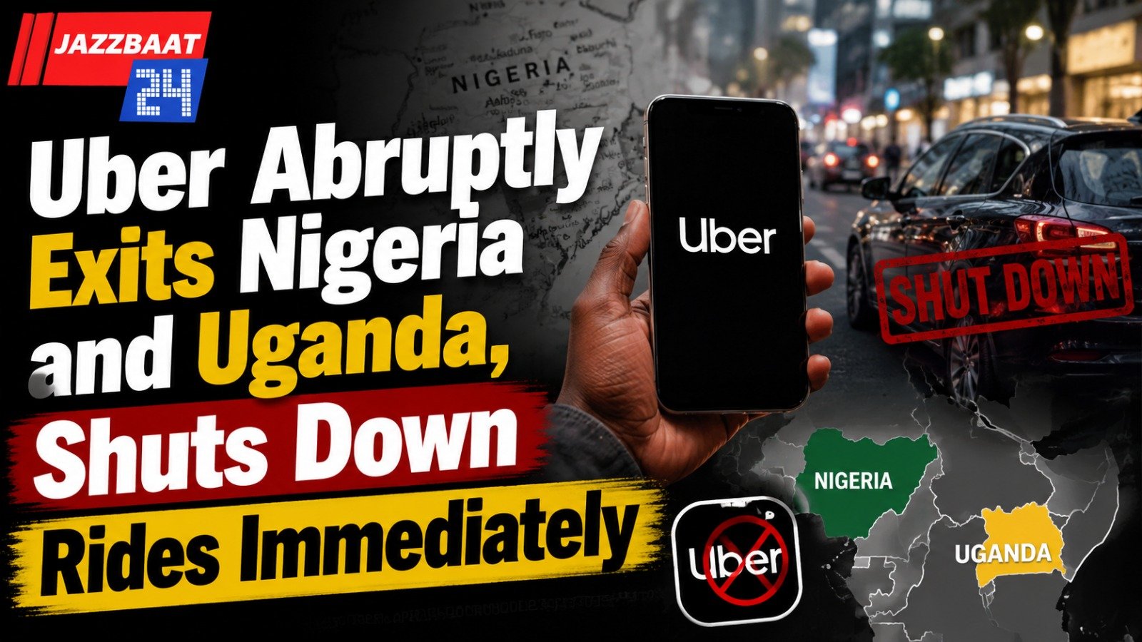 Uber Abruptly Exits Nigeria and Uganda, Shuts Down Rides Immediately