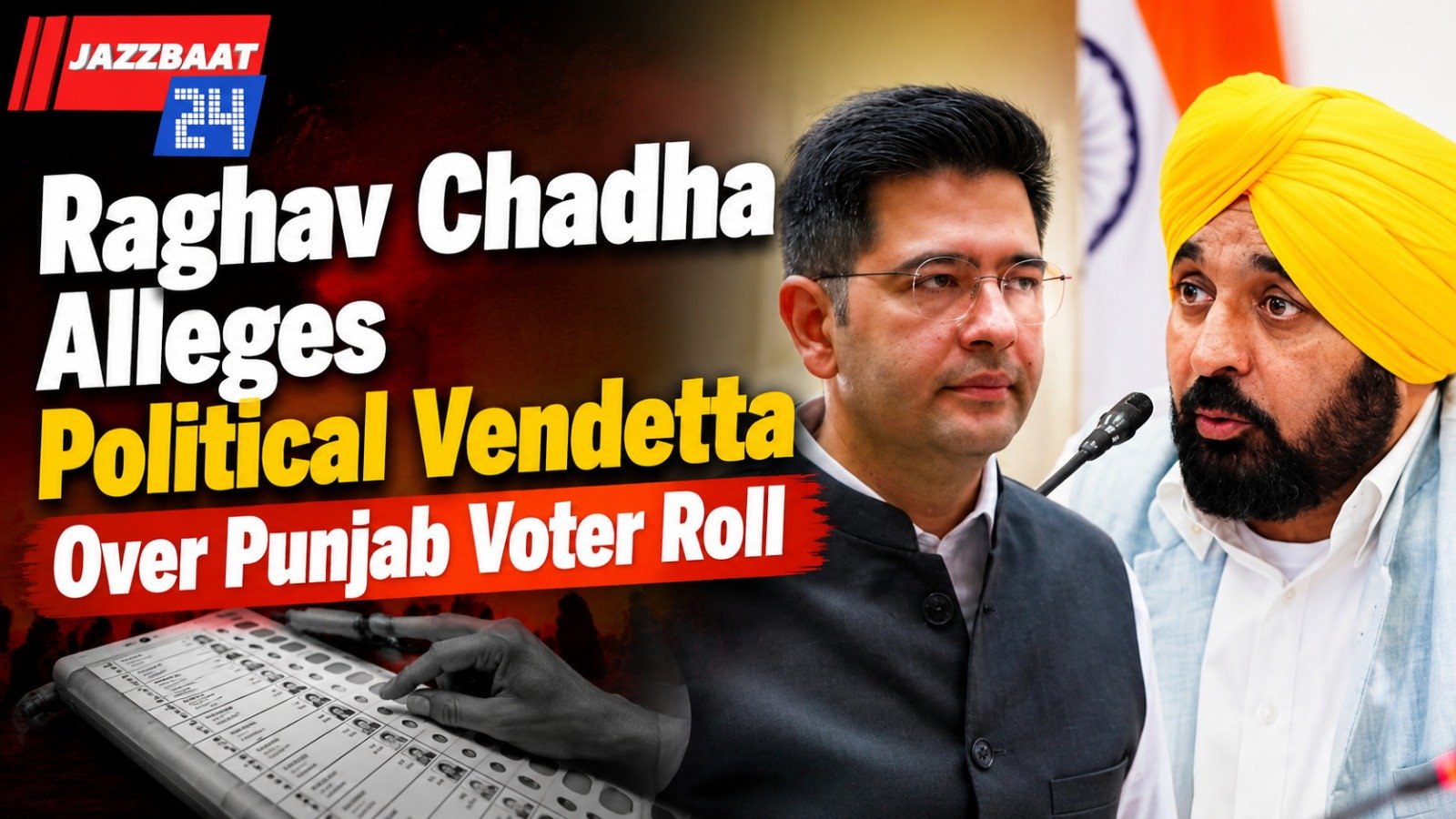 Raghav Chadha Alleges Political Vendetta Over Punjab Voter Roll