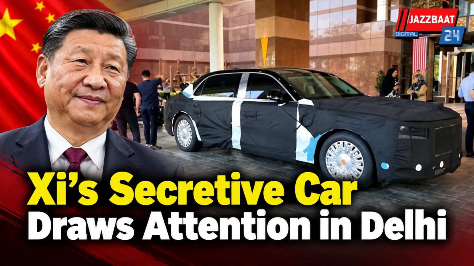 Xi’s Secretive Car Draws Attention in Delhi
