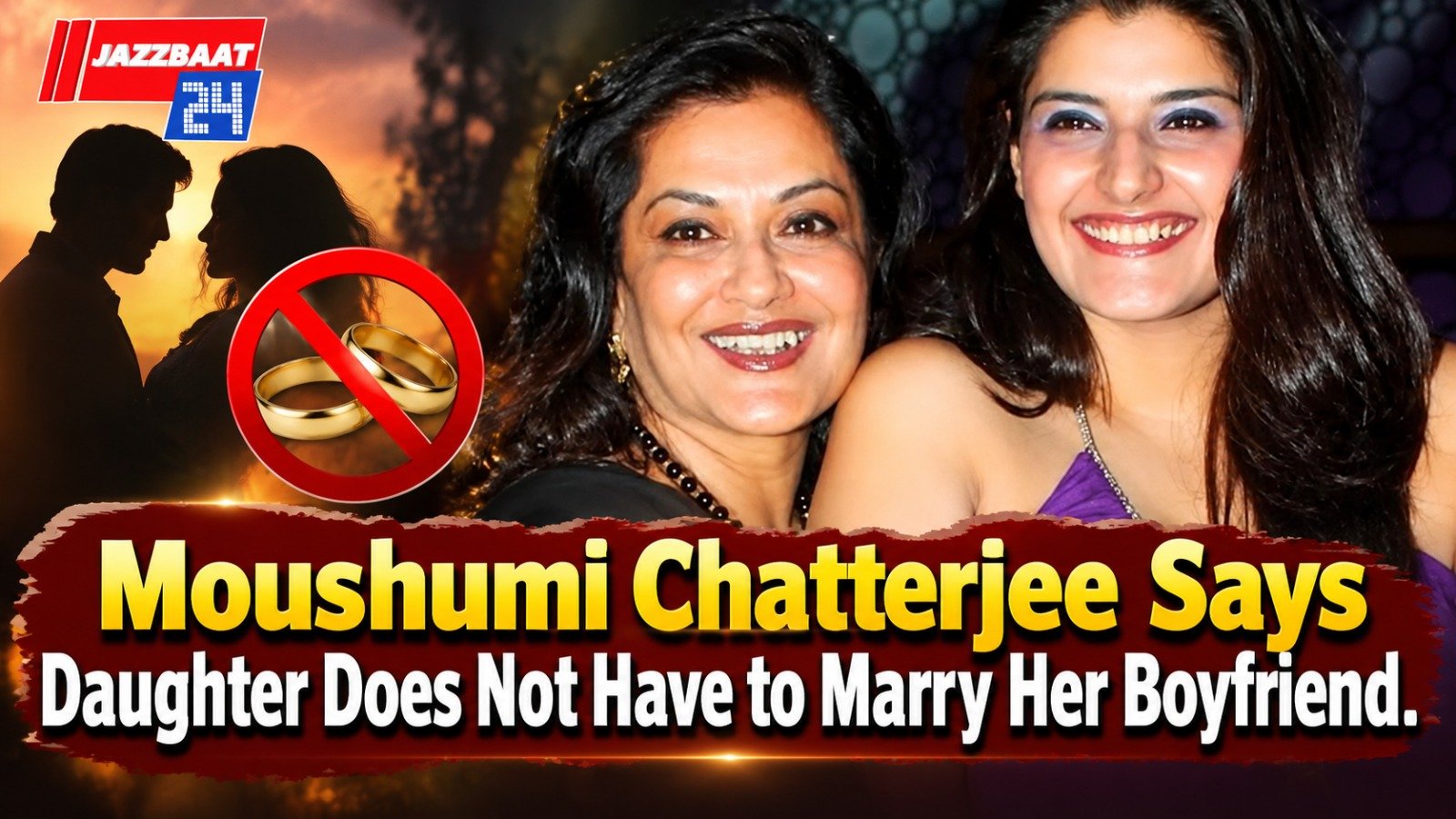 Moushumi Chatterjee Says Daughter Does Not Have to Marry Her Boyfriend