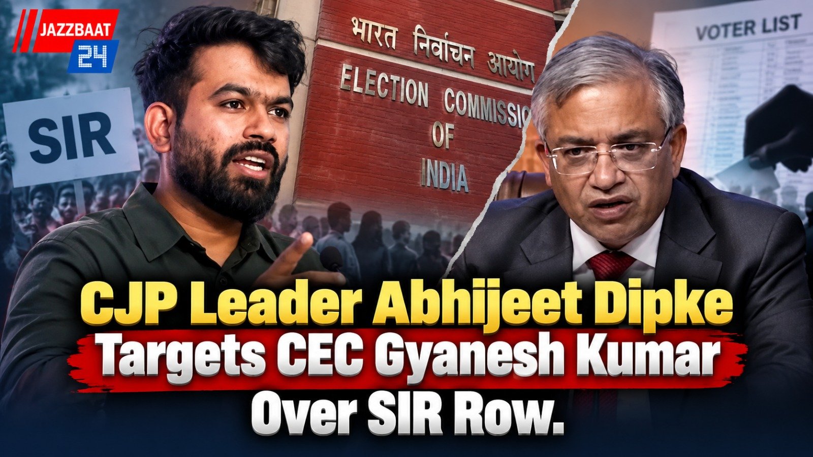 CJP Leader Abhijeet Dipke Targets CEC Gyanesh Kumar Over SIR Row