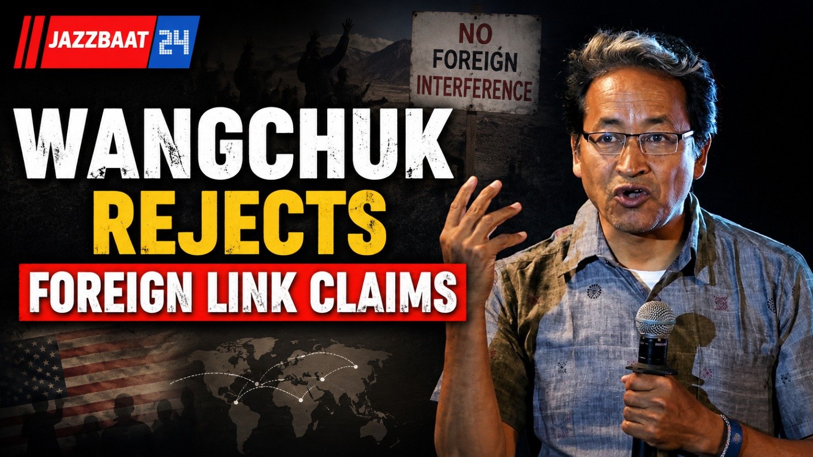 Wangchuk Rejects Foreign Link Claims