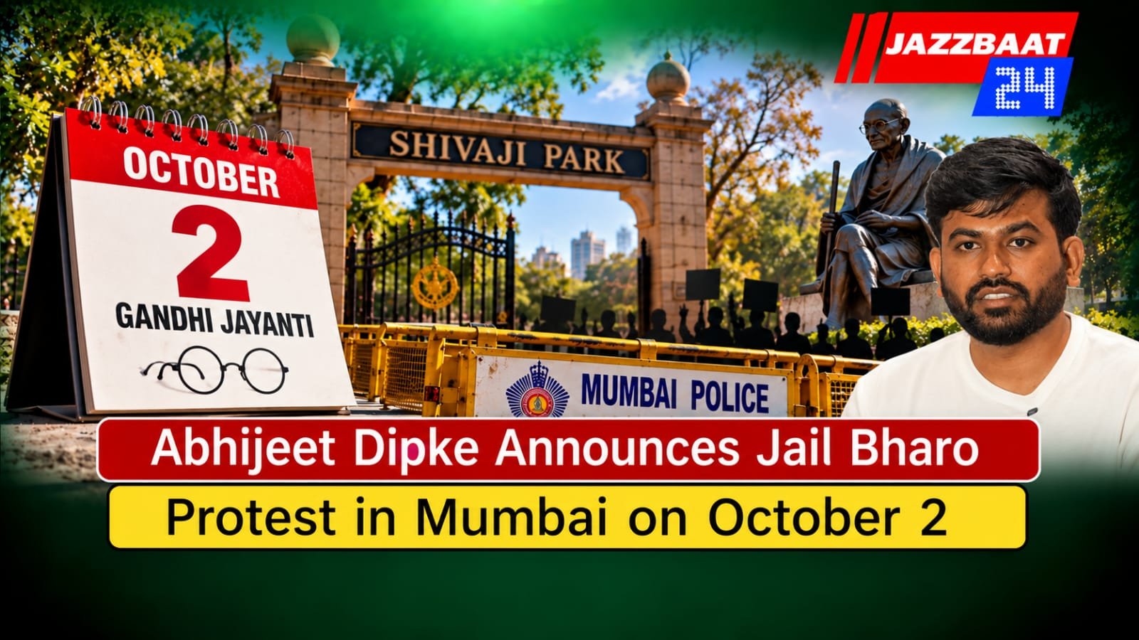 Abhijeet Dipke Announces Jail Bharo Protest in Mumbai on October 2