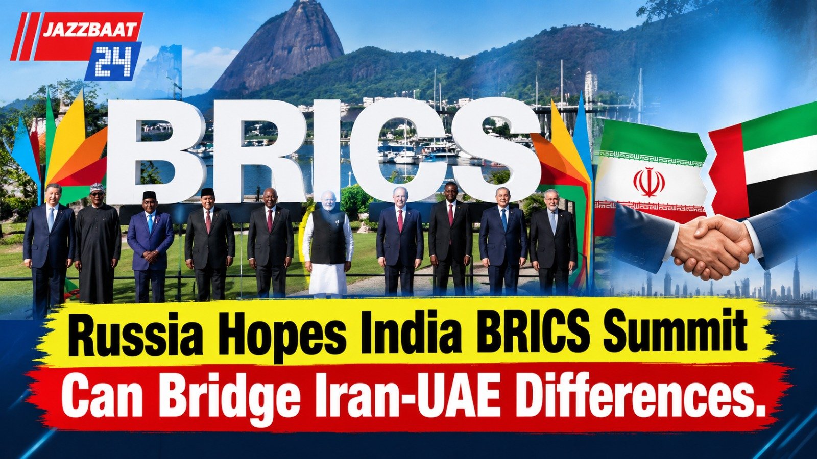Russia Hopes India BRICS Summit Can Bridge Iran-UAE Differences