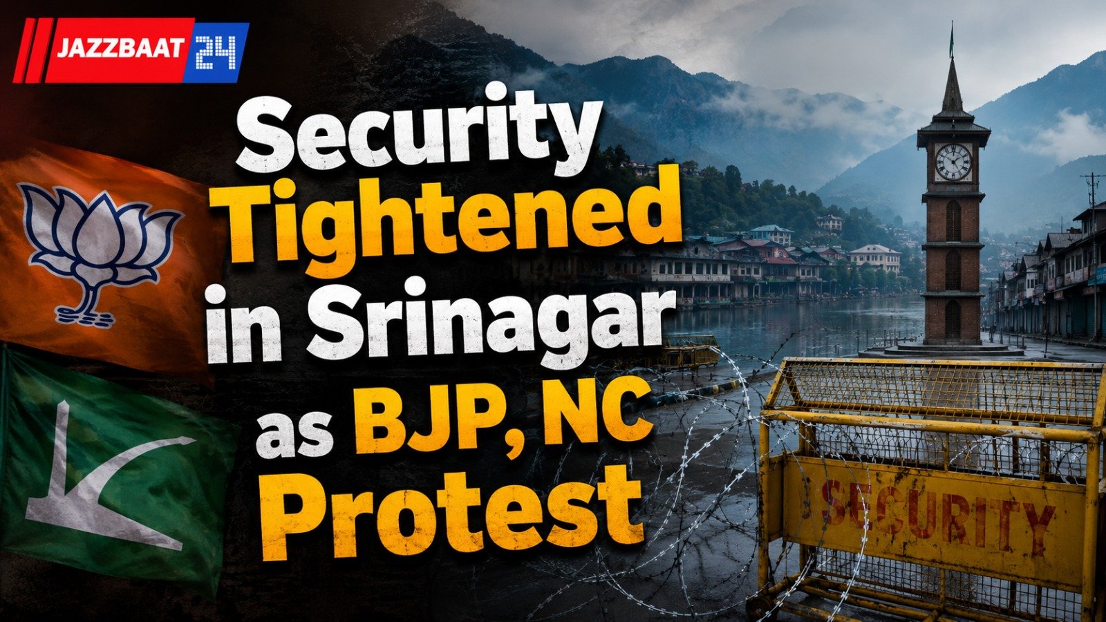 Security Tightened in Srinagar as BJP, NC Protest