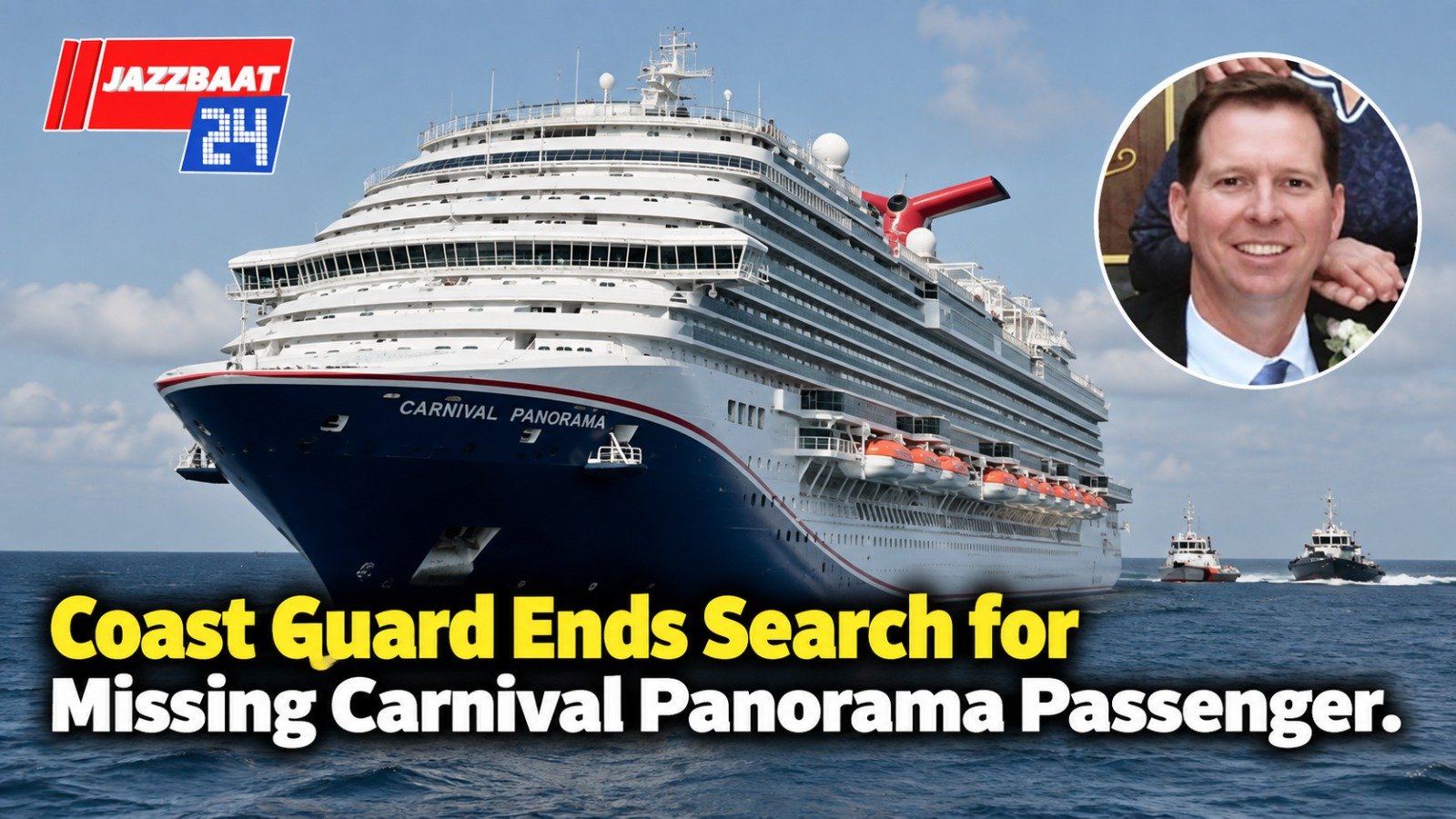 Coast Guard Ends Search for Missing Carnival Panorama Passenger