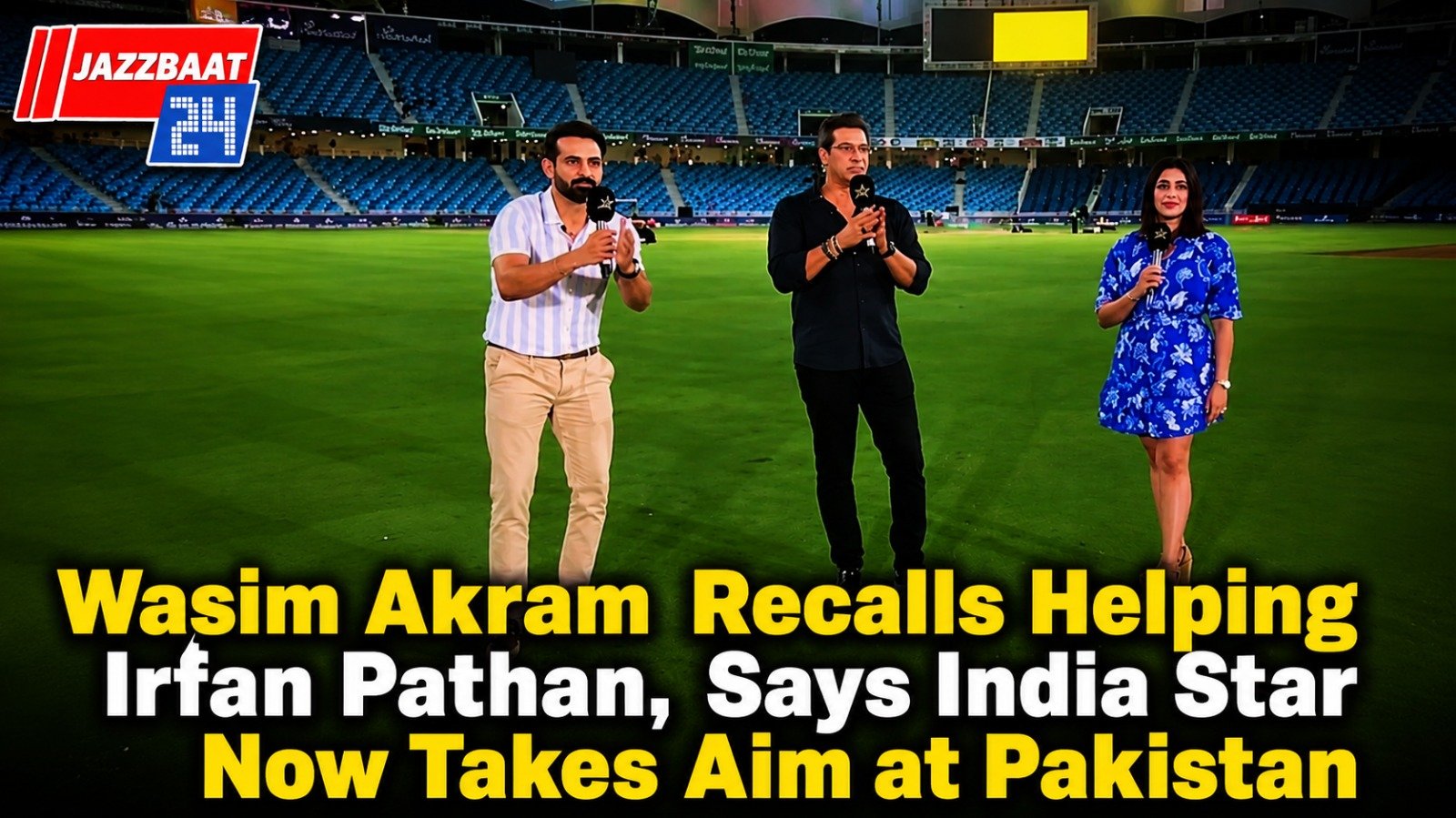 Wasim Akram Recalls Helping Irfan Pathan, Says India Star Now Takes Aim at Pakistan