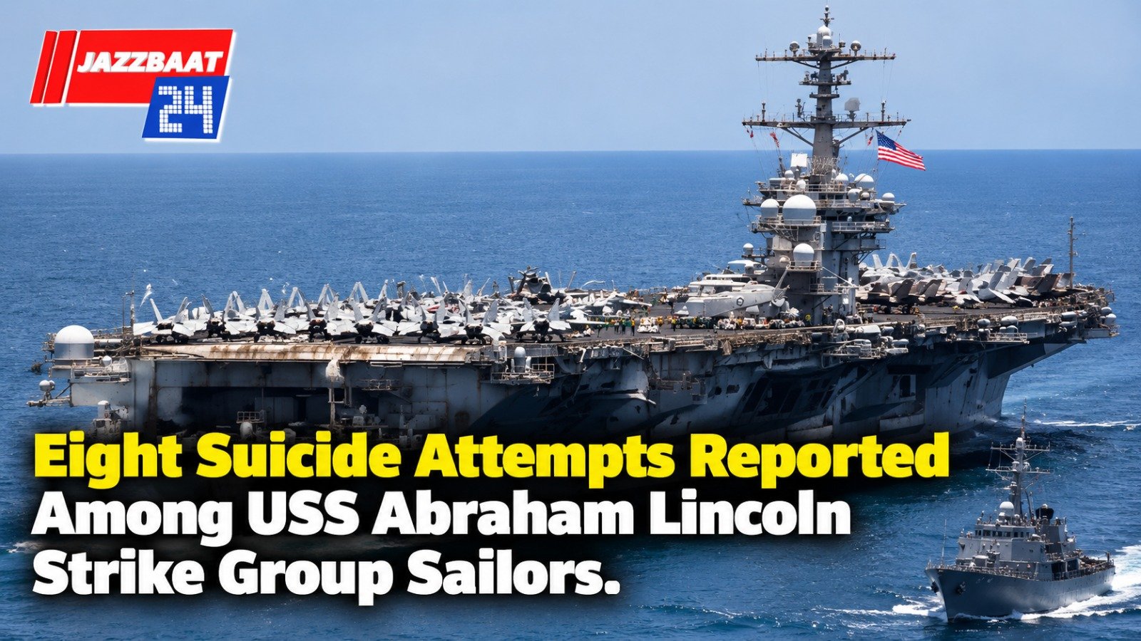 Eight Suicide Attempts Reported Among USS Abraham Lincoln Strike Group Sailors