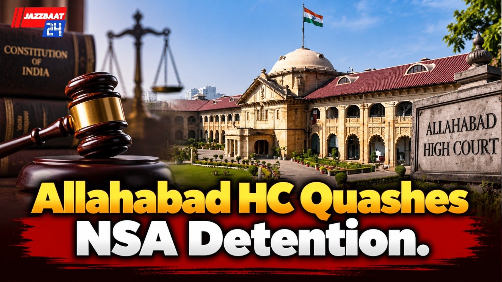 Allahabad HC Quashes NSA Detention