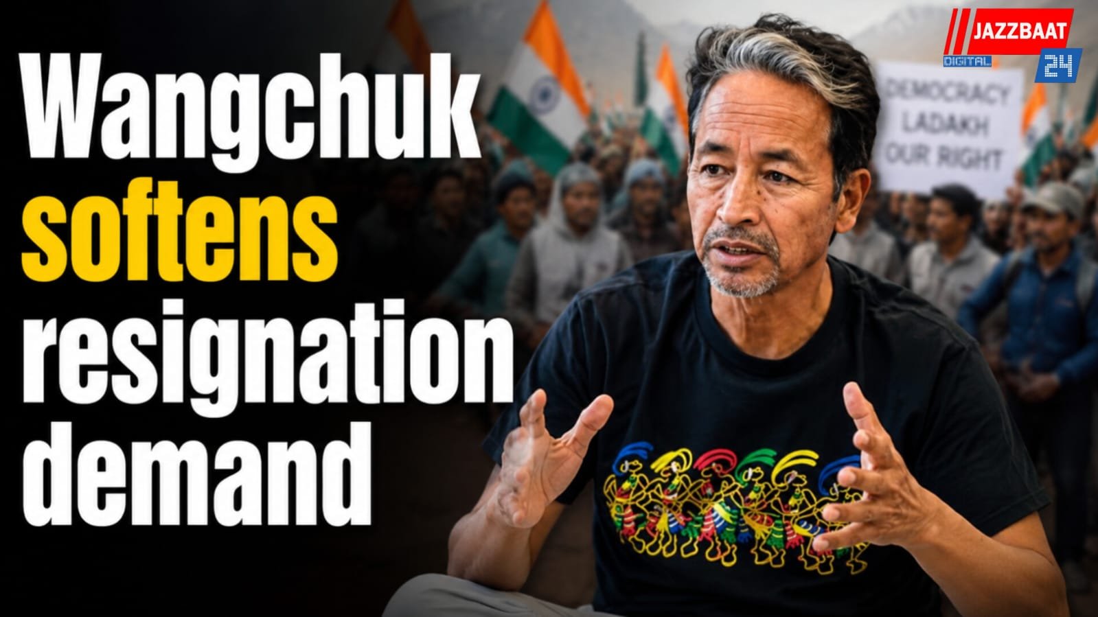 Wangchuk softens resignation demand