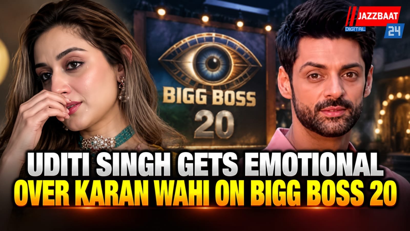 Uditi Singh Gets Emotional Over Karan Wahi on Bigg Boss 20