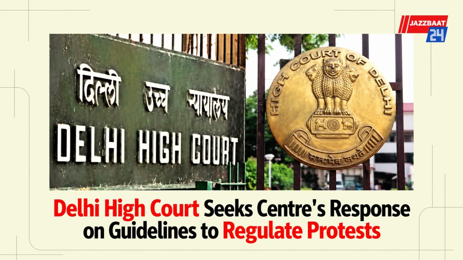 Delhi High Court Seeks Centre’s Response on Guidelines to Regulate Protests