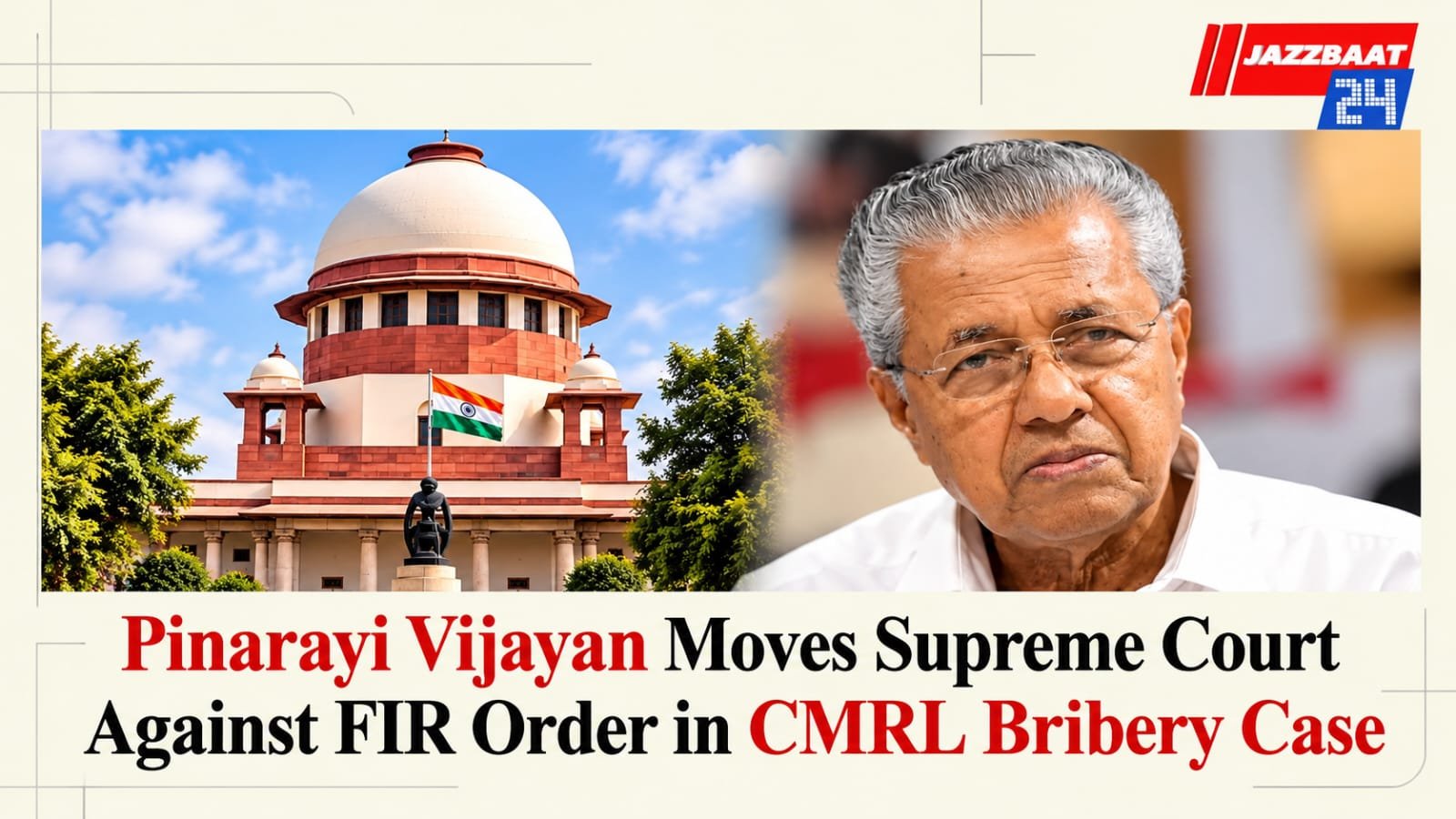 Pinarayi Vijayan Moves Supreme Court Against FIR Order in CMRL Bribery Case