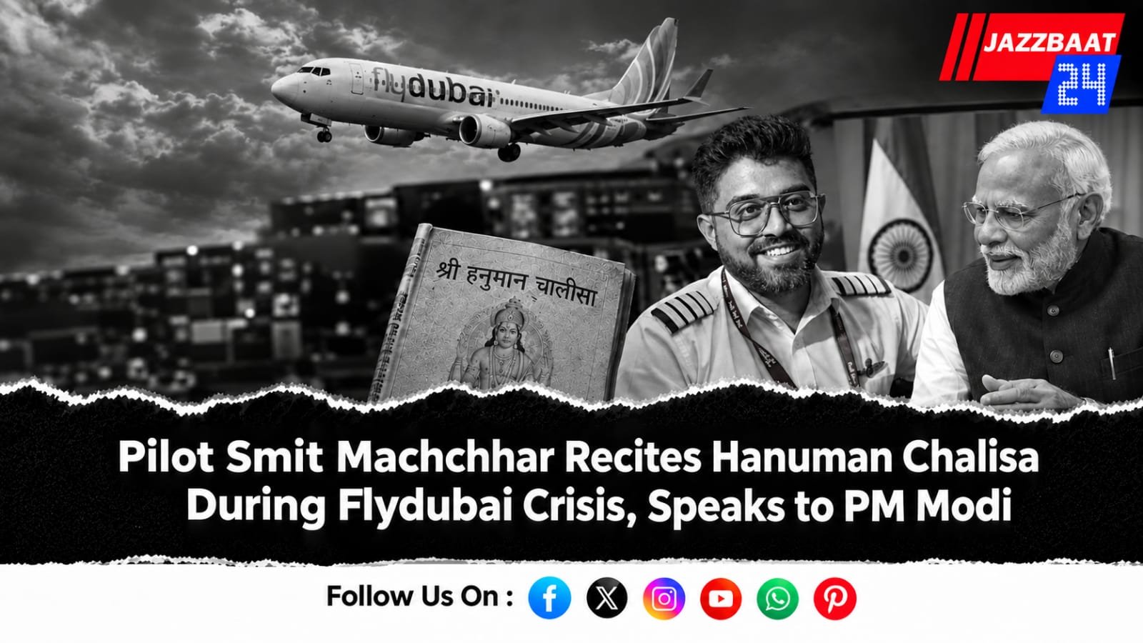 Pilot Smit Machchhar Recites Hanuman Chalisa During Flydubai Crisis, Speaks to PM Modi