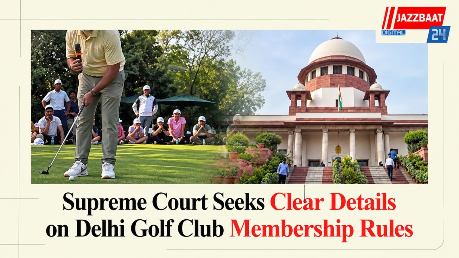 Supreme Court Seeks Clear Details on Delhi Golf Club Membership Rules