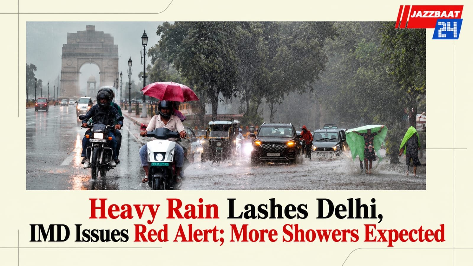 Heavy Rain Lashes Delhi, IMD Issues Red Alert; More Showers Expected