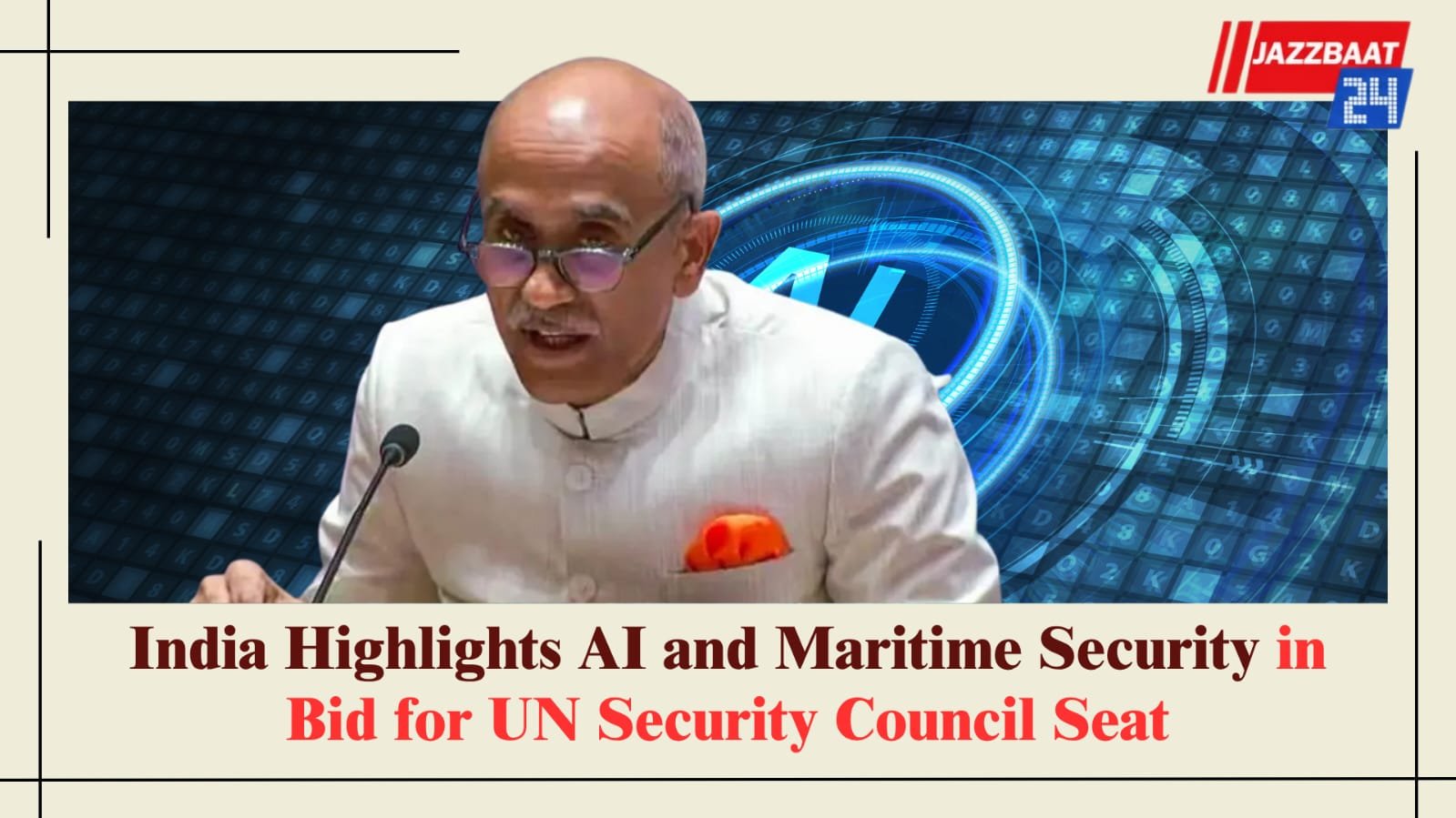 India Highlights AI and Maritime Security in Bid for UN Security Council Seat