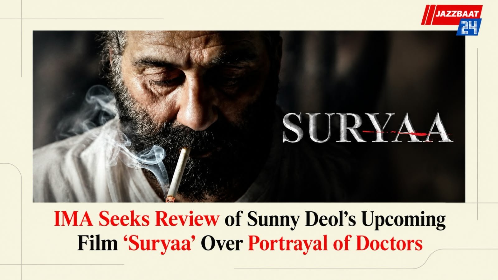 IMA Seeks Review of Sunny Deol’s Upcoming Film ‘Suryaa’ Over Portrayal of Doctors