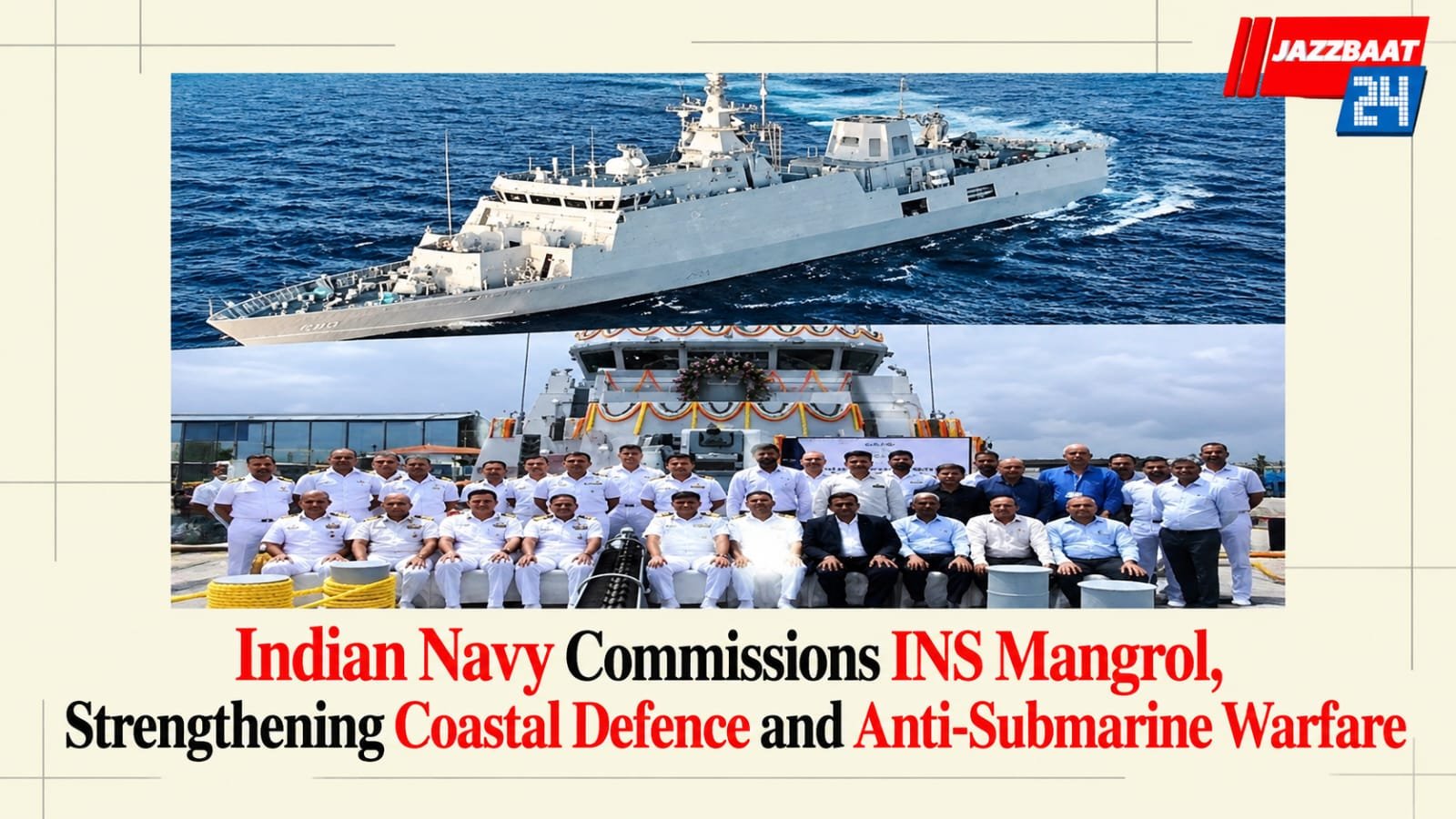 Indian Navy Commissions INS Mangrol, Strengthening Coastal Defence and Anti-Submarine Warfare