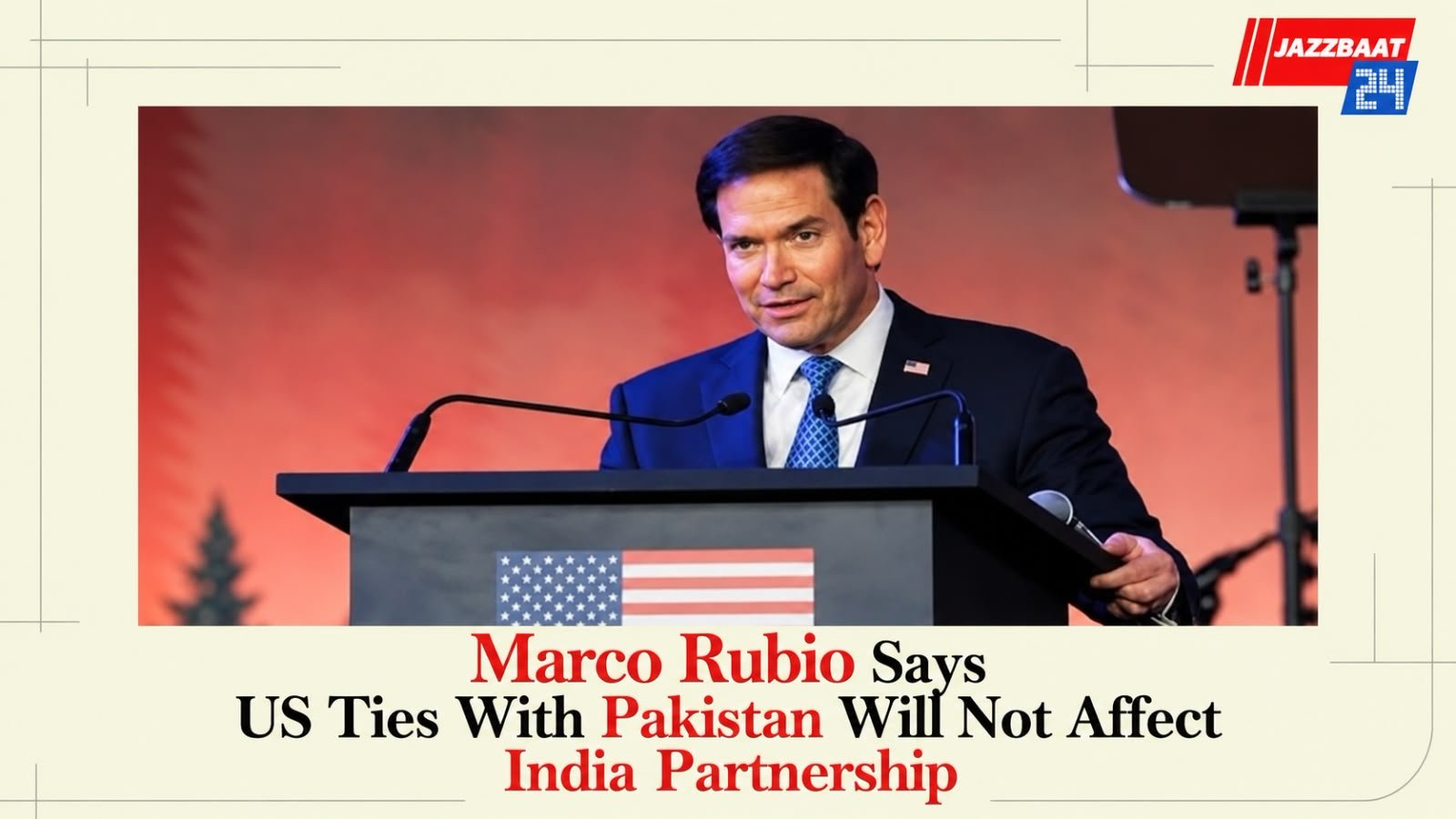 Marco Rubio Says US Ties With Pakistan Will Not Affect India Partnership
