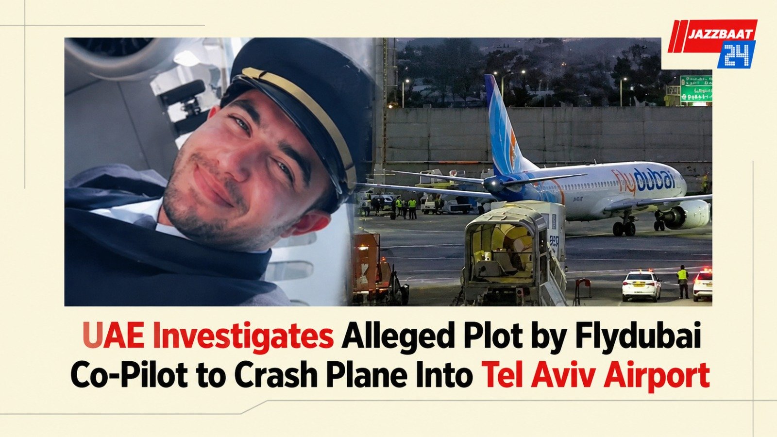 UAE Investigates Alleged Plot by Flydubai Co-Pilot to Crash Plane Into Tel Aviv Airport