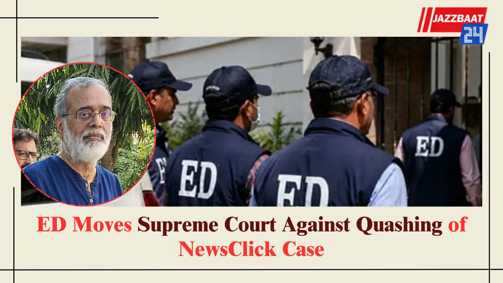 ED Moves Supreme Court Against Quashing of NewsClick Case