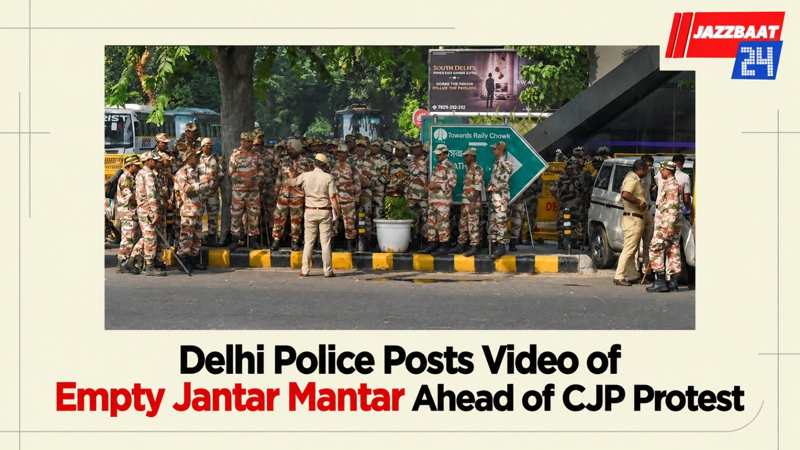 Delhi Police Posts Video of Empty Jantar Mantar Ahead of CJP Protest
