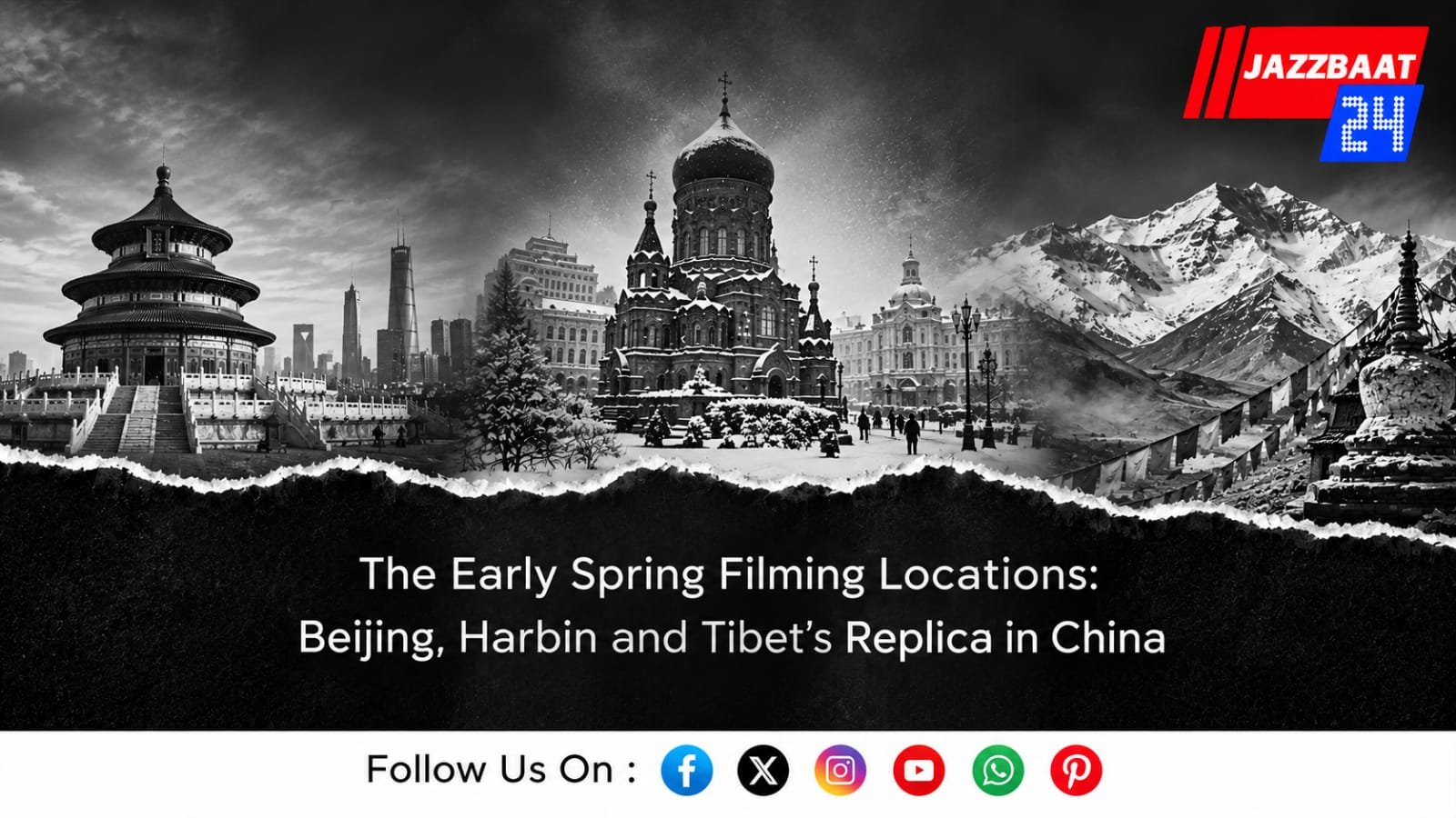 The Early Spring Filming Locations: Beijing, Harbin and Tibet’s Replica in China