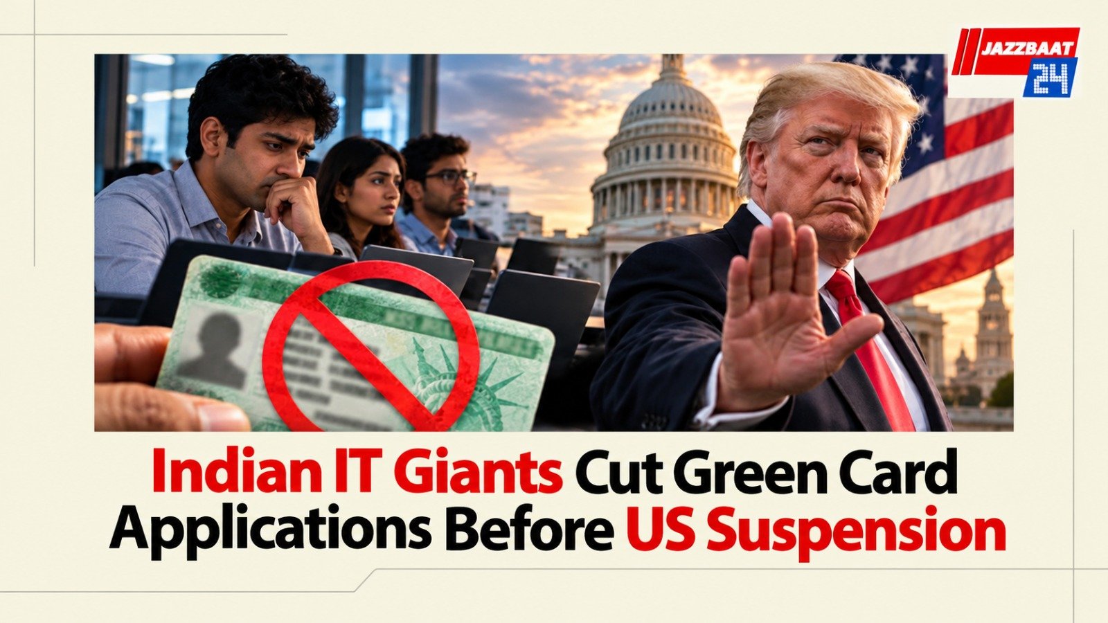 Indian IT Giants Cut Green Card Applications Before US Suspension