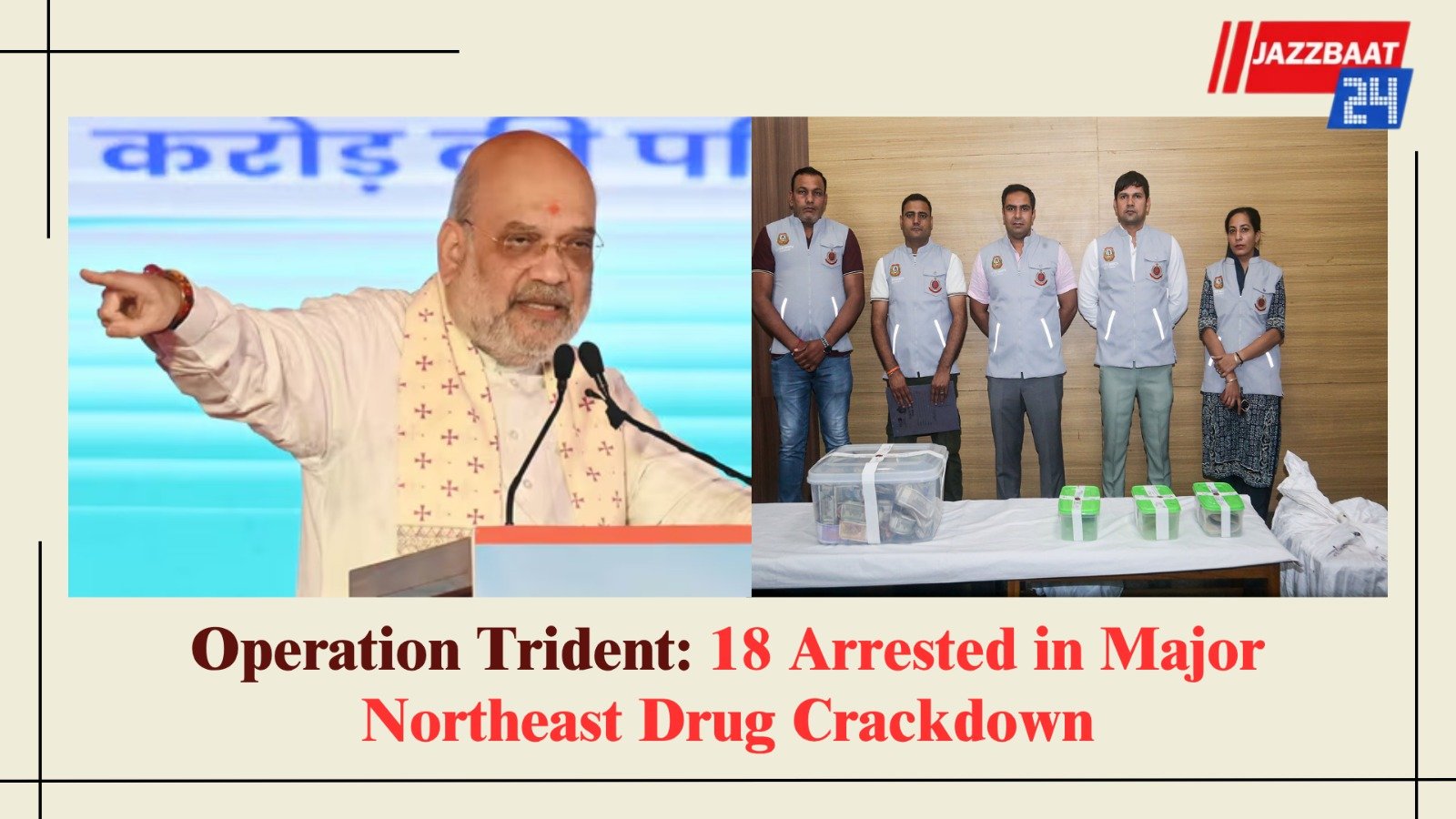 Operation Trident: 18 Arrested in Major Northeast Drug Crackdown