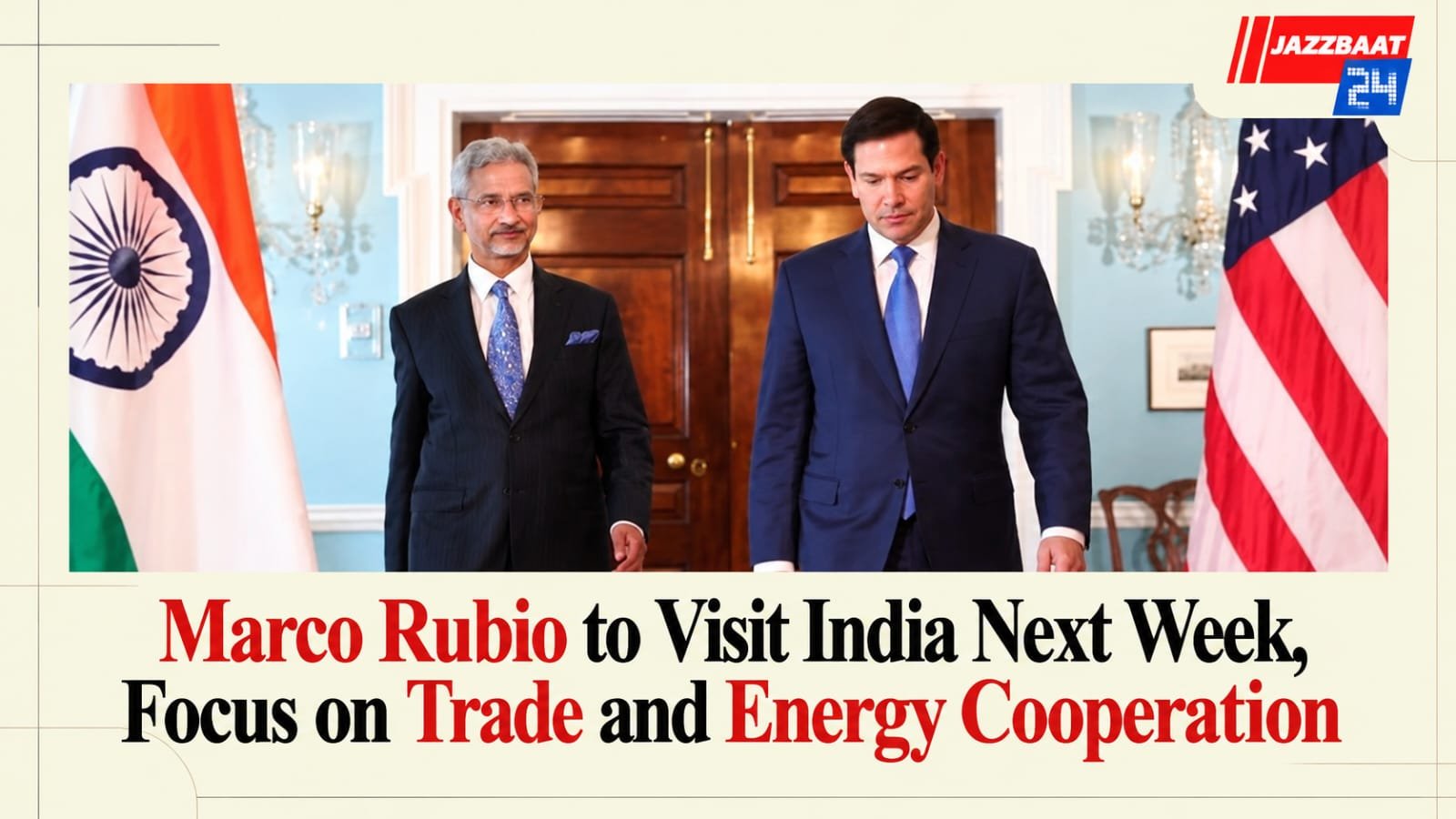 Marco Rubio to Visit India Next Week, Focus on Trade and Energy Cooperation