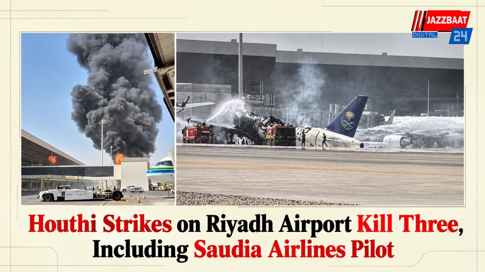 Houthi Strikes on Riyadh Airport Kill Three, Including Saudia Airlines Pilot