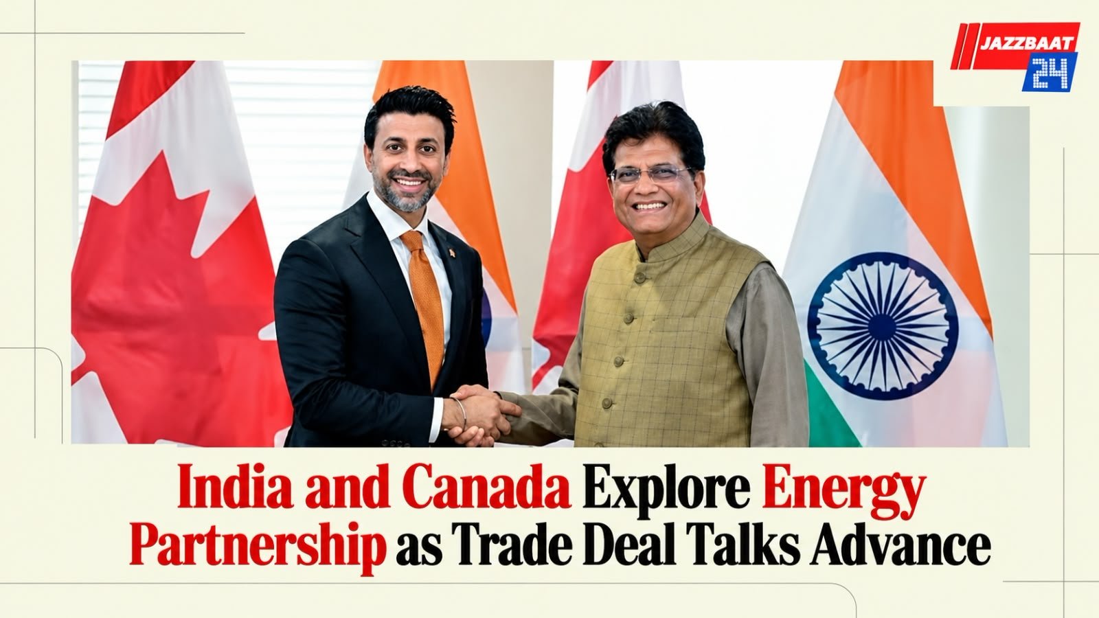India and Canada Explore Energy Partnership as Trade Deal Talks Advance