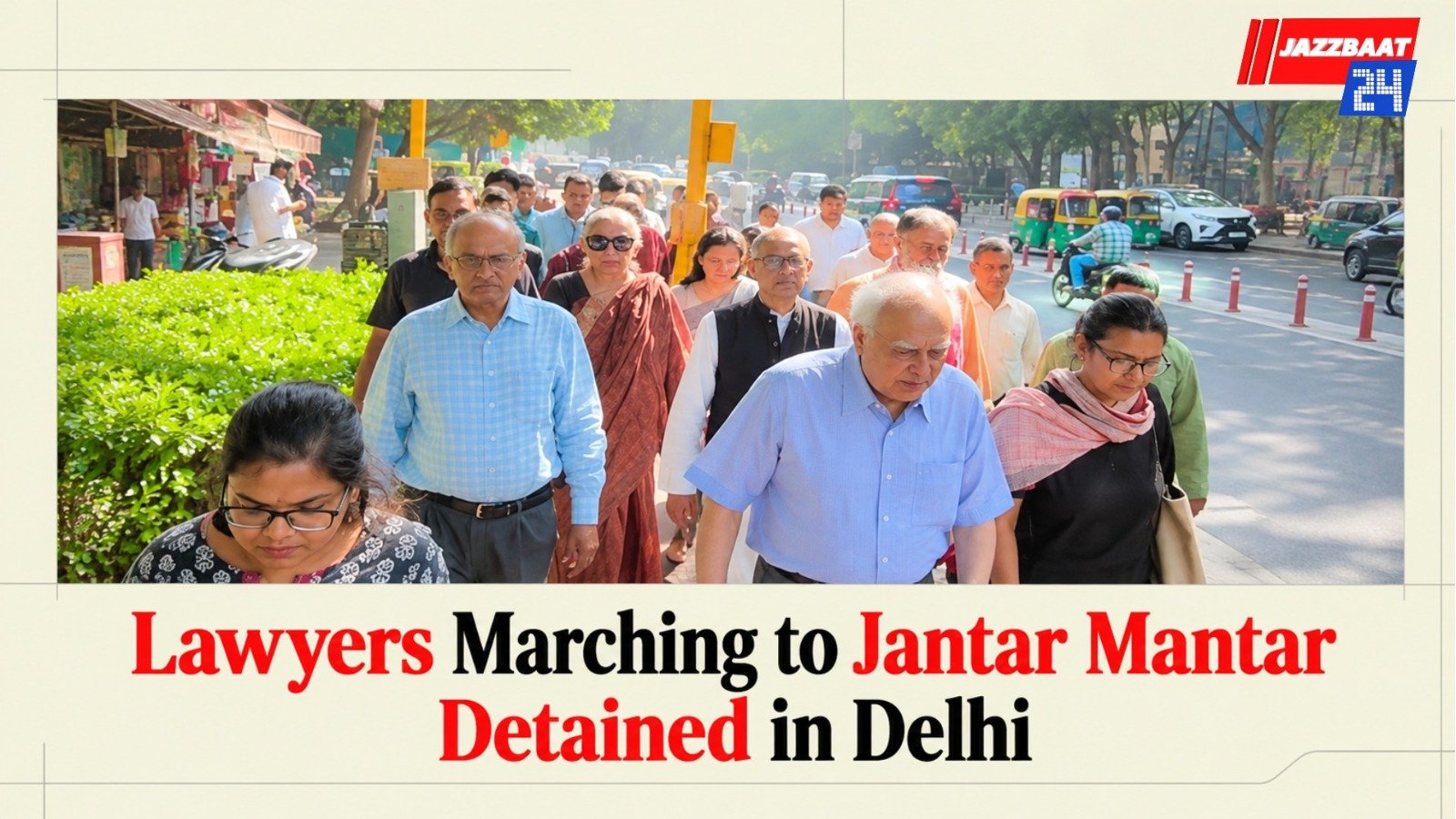 Lawyers Marching to Jantar Mantar Detained in Delhi