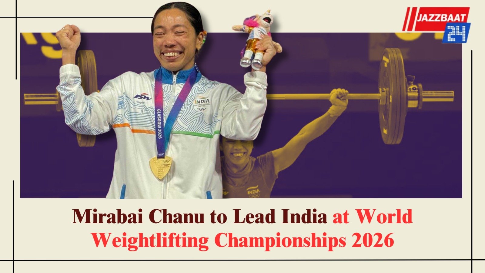 Mirabai Chanu to Lead India at World Weightlifting Championships 2026