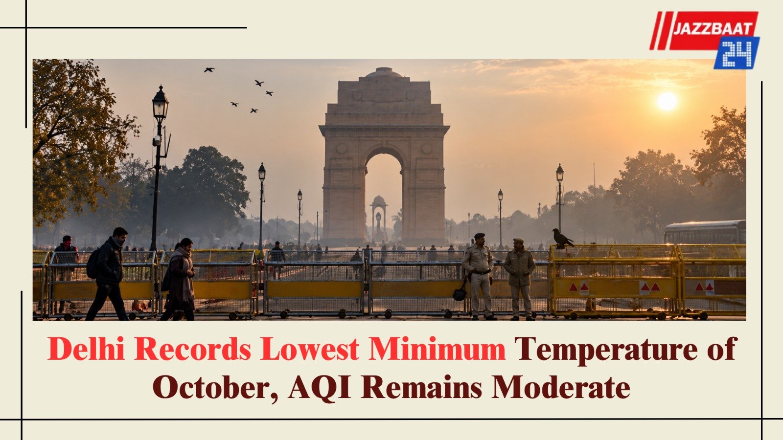Delhi Records Lowest Minimum Temperature of October, AQI Remains Moderate