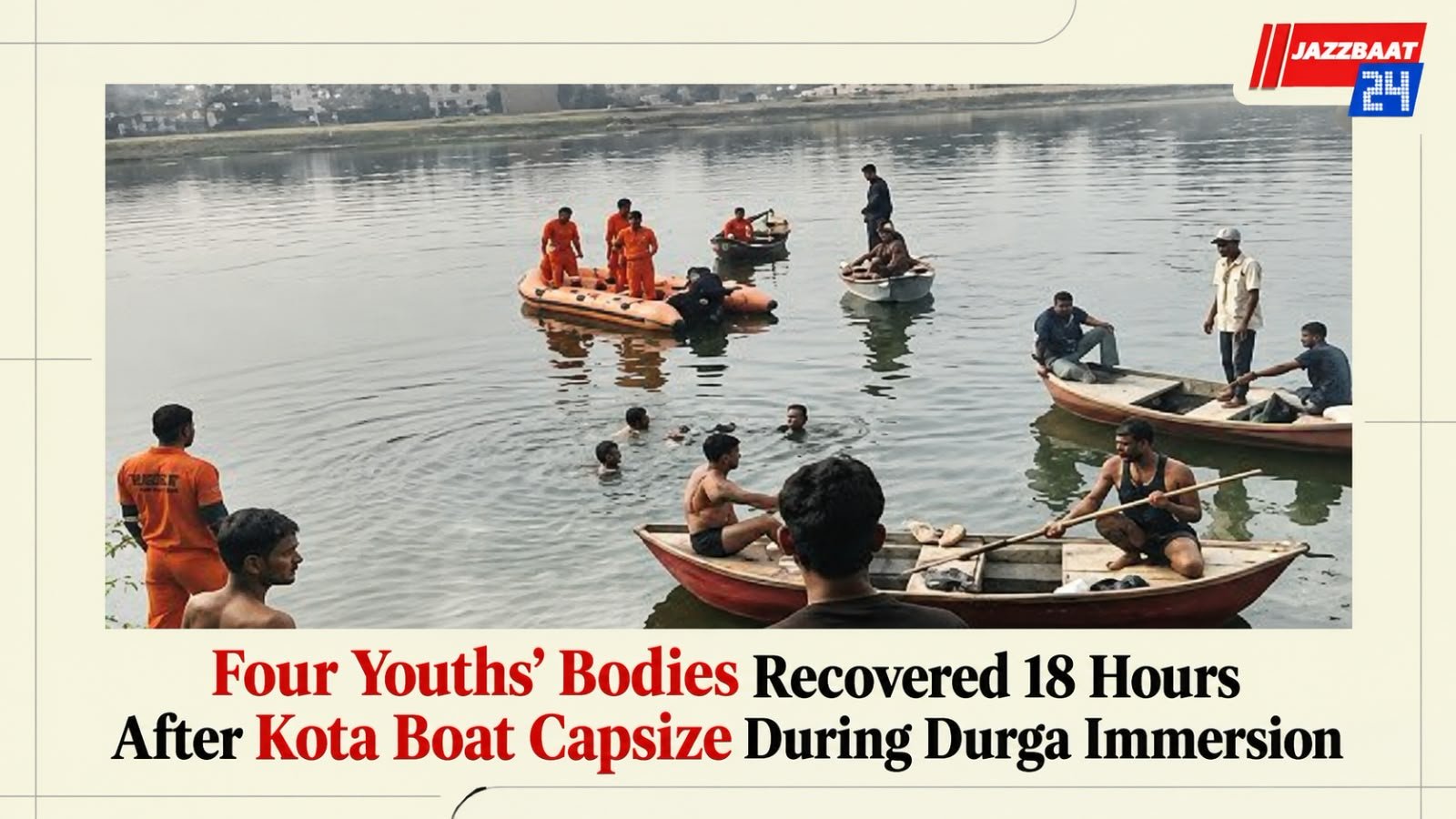 Four Youths’ Bodies Recovered 18 Hours After Kota Boat Capsize During Durga Immersion