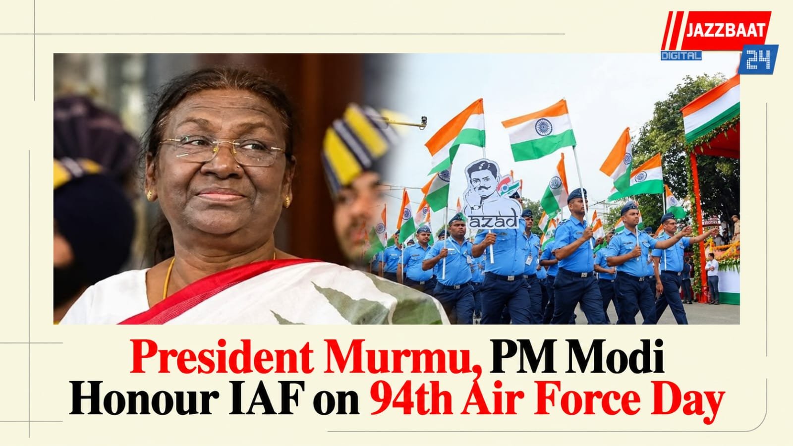 President Murmu, PM Modi Honour IAF on 94th Air Force Day